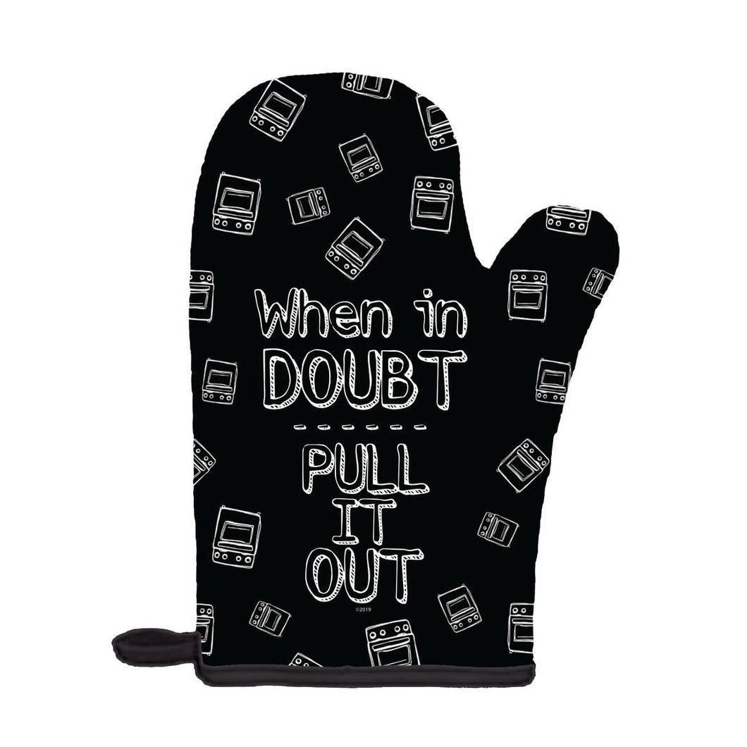 When In Doubt Pull It Out Oven Mitt
