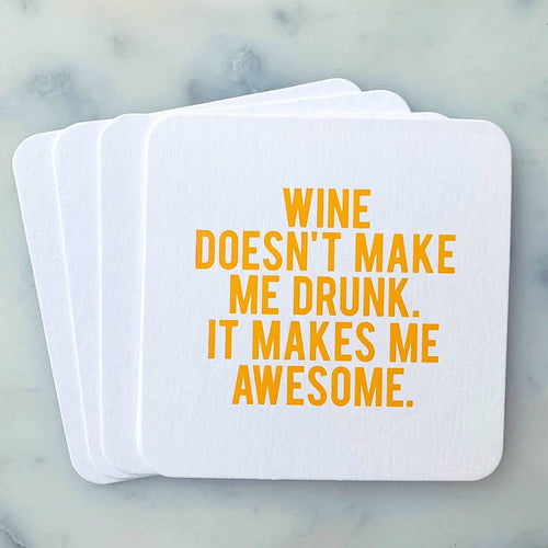 Wine Doesn't Make Me Drunk Coaster