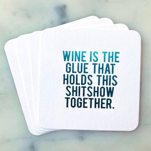 Wine is the Glue Coasters