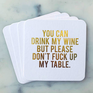 You Can Drink My Wine Coasters