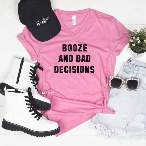 Booze and Bad Decisions Shirt