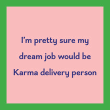 Load image into Gallery viewer, Karma Delivery Card