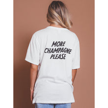Load image into Gallery viewer, More Champagne Please T-shirt