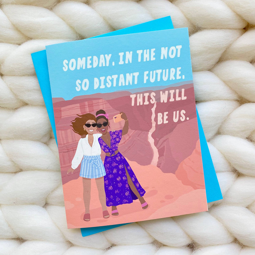 This Will Be Us - Funny Friendship Card - 2021 Pandemic Card