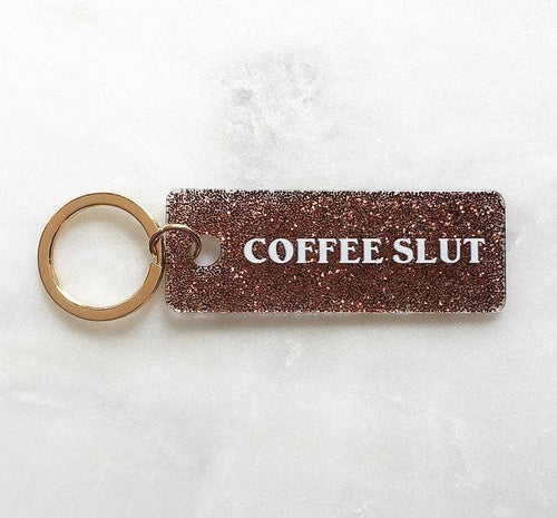 Coffee Slut Keychain