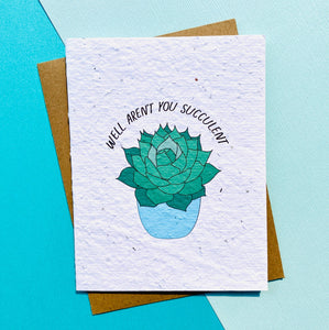 Aren't you Succulent Plantable Seed Paper Card