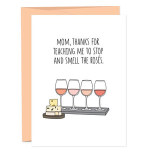 Mom - Smell Rosés Greeting Card