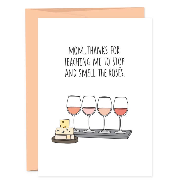 Mom - Smell Rosés Greeting Card