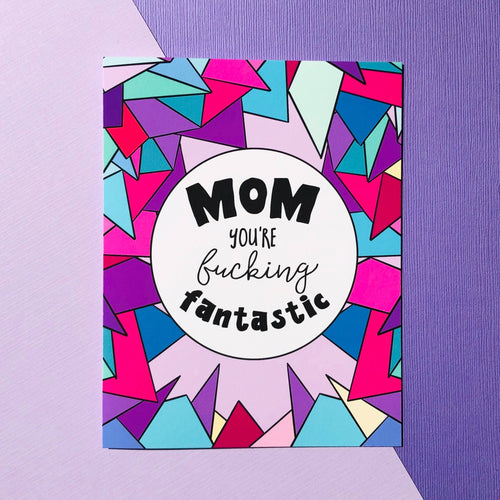 Fucking Fantastic Mother's Day Card