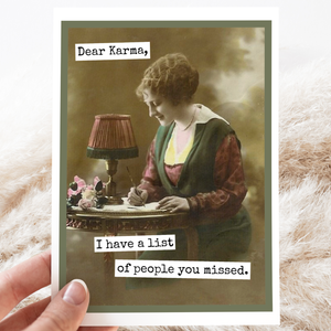 Dear Karma, I Have a List of People...Card