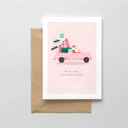 get in loser, we are going shopping mean girl card