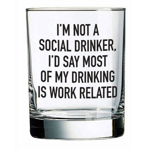 I'm Not A Social Drinker | 14oz Liquor Glass