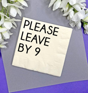 Please leave by 9 Cocktail Napkins,