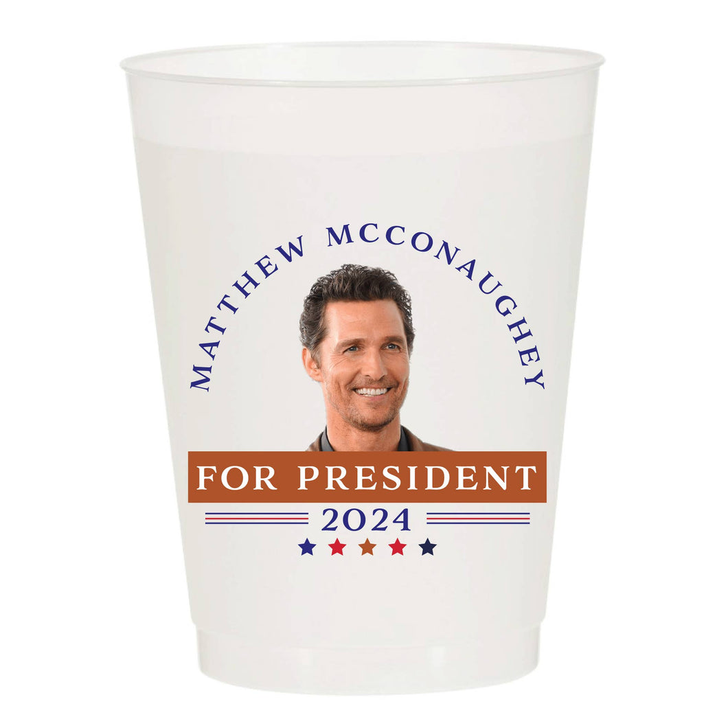 Matthew McConaughey For President Reusable Cups - Set of 10
