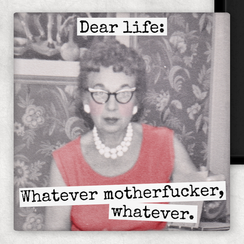 Dear Life: Whatever Magnet