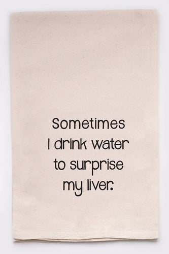 Surprise My Liver Kitchen Towel